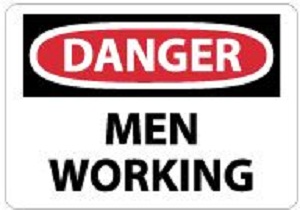 Danger - Men Working